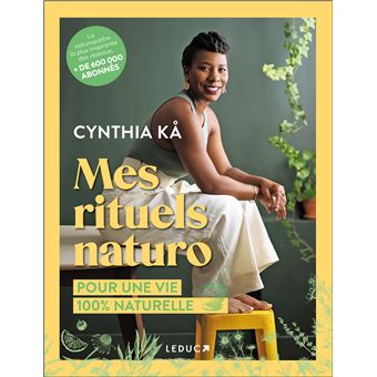 Mes rituels naturo - Cynthia Kâ