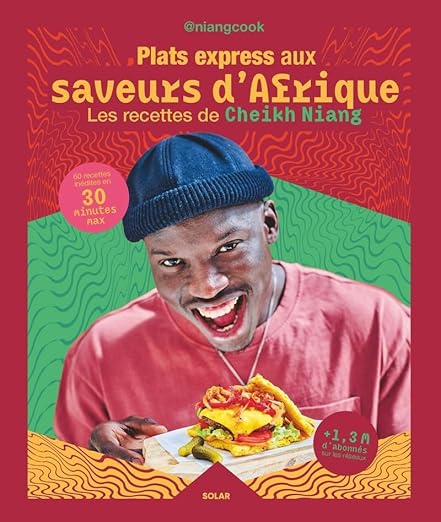 Livre de recette - Plats express aux saveurs d'Afrique - NIANG COOK